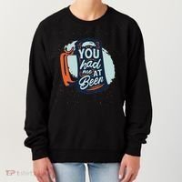 You Had Me At Beer Women's Sweatshirt thumb 0