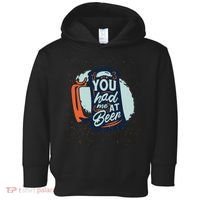 You Had Me At Beer Toddler Hoodie thumb 0