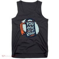 You Had Me At Beer Tank Top thumb 0