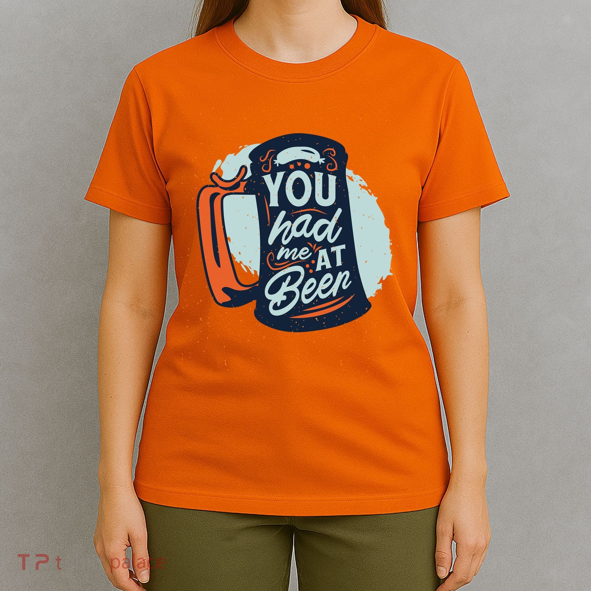 You Had Me At Beer T-Shirt