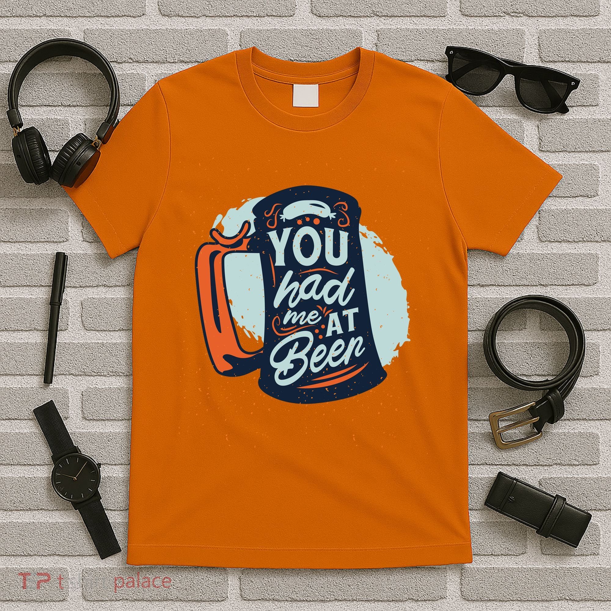You Had Me At Beer T-Shirt