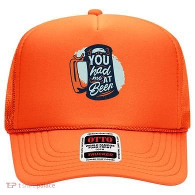 You Had Me At Beer Hat