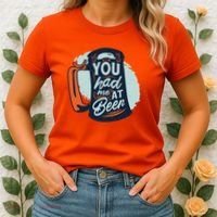 You Had Me At Beer Women's T-Shirt thumb 2