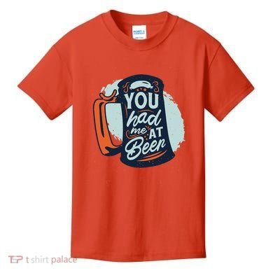 You Had Me At Beer Kids T-Shirt