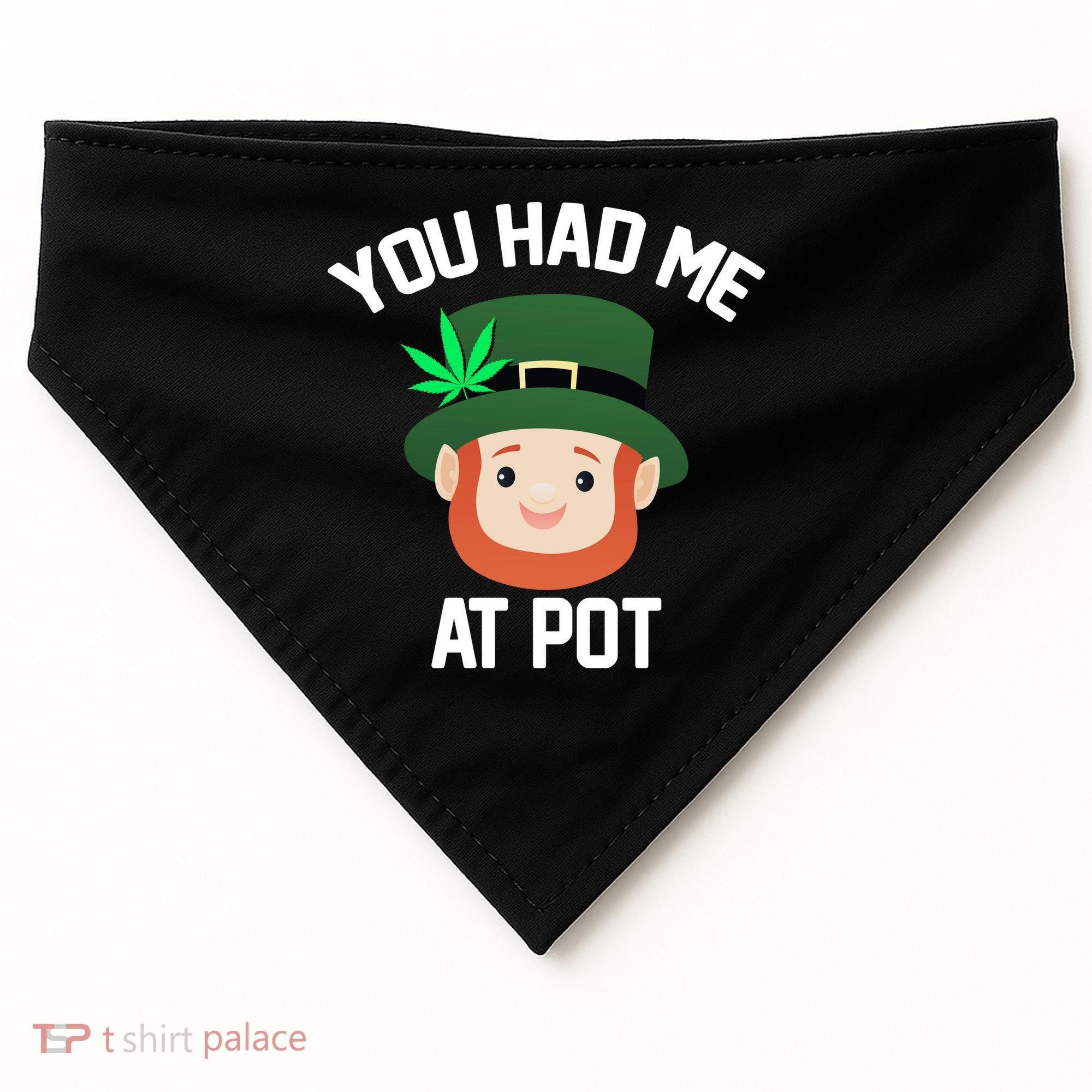 You Had Me At Pot Funny St Patricks Day Weed USA-Made Doggie Bandana