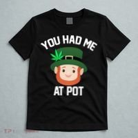 You Had Me At Pot Funny St Patricks Day Weed T-Shirt thumb 5