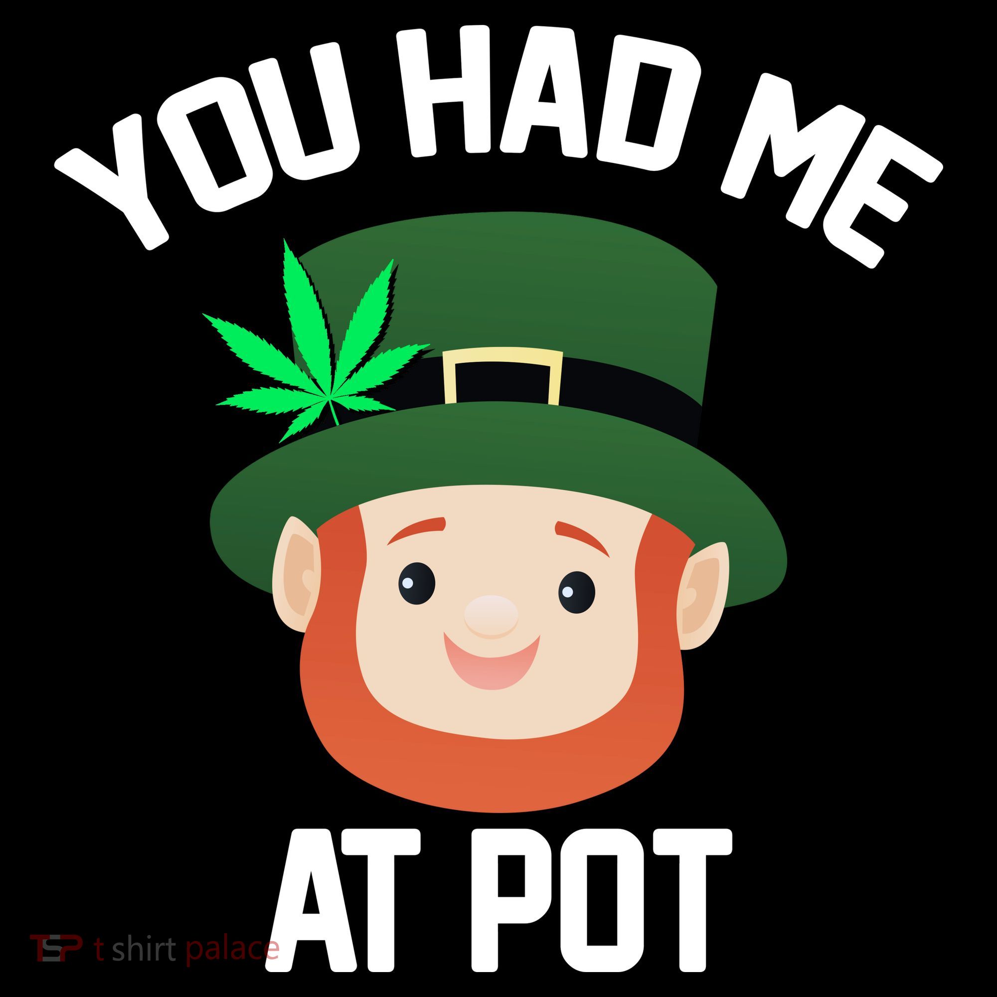 You Had Me At Pot Funny St Patricks Day Weed Mousepad