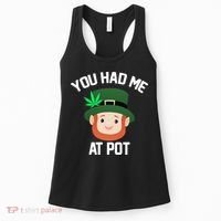 You Had Me At Pot Funny St Patricks Day Weed Women's Tank Top thumb 0