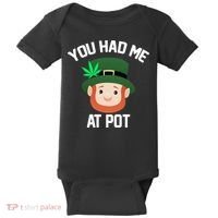 You Had Me At Pot Funny St Patricks Day Weed Baby Bodysuit thumb 0