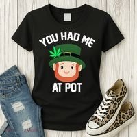 You Had Me At Pot Funny St Patricks Day Weed Women's T-Shirt thumb 3