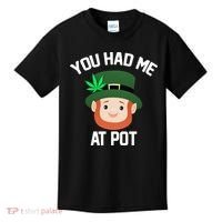 You Had Me At Pot Funny St Patricks Day Weed Kids T-Shirt thumb 0