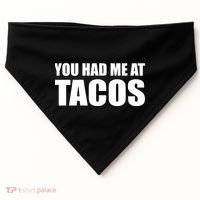 You Had Me At Tacos USA-Made Doggie Bandana thumb 0