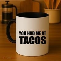 You Had Me At Tacos Coffee Mug thumb 4