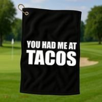 You Had Me At Tacos Golf Towel thumb 1