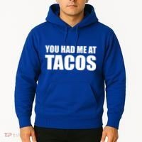 You Had Me At Tacos Hoodie thumb 2