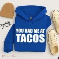 You Had Me At Tacos Hoodie thumb 4