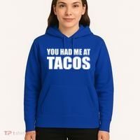 You Had Me At Tacos Hoodie thumb 5