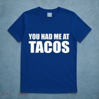 You Had Me At Tacos T-Shirt thumb 5
