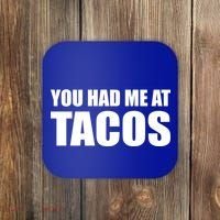 You Had Me At Tacos Coaster thumb 0