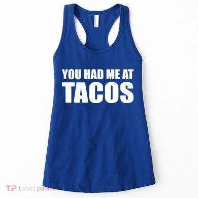 You Had Me At Tacos Women's Tank Top
