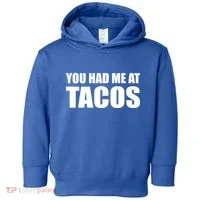 You Had Me At Tacos Toddler Hoodie thumb 0