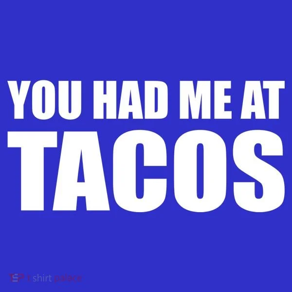 You Had Me At Tacos Toddler Hoodie