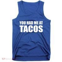 You Had Me At Tacos Tank Top thumb 0