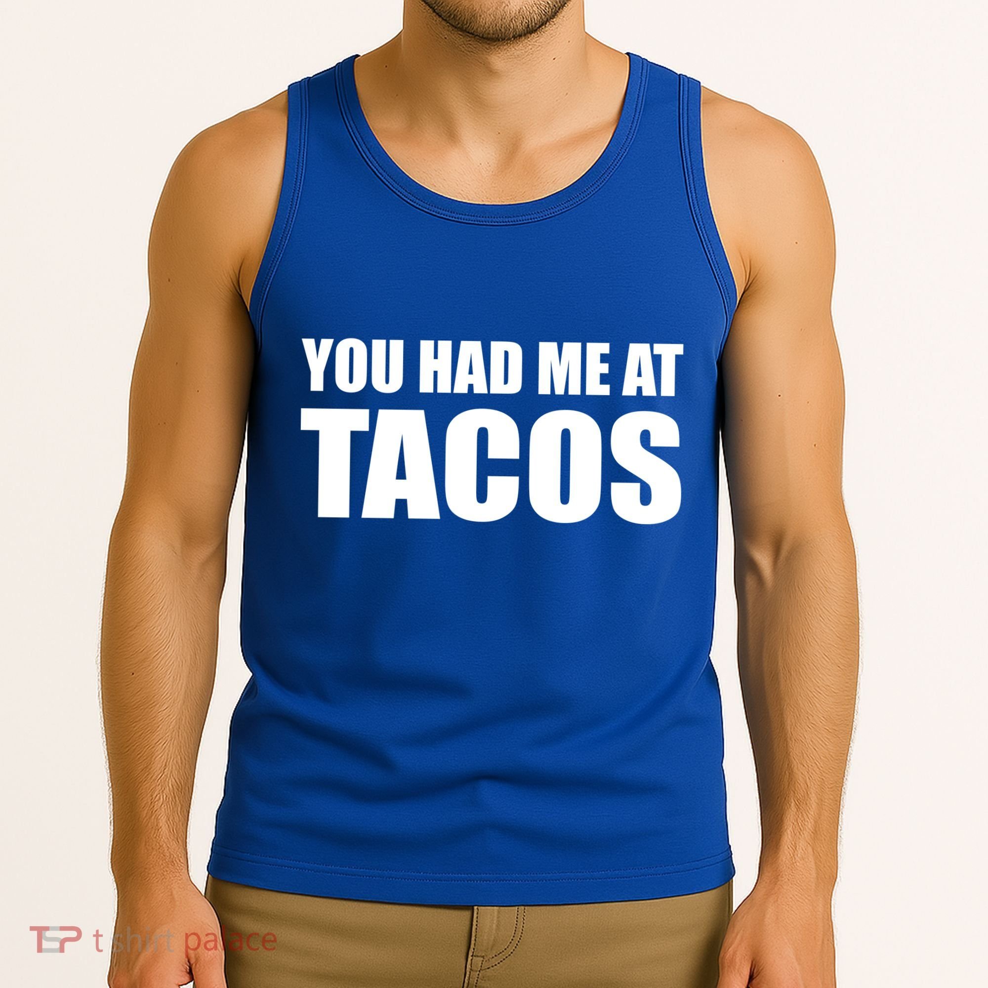 You Had Me At Tacos Tank Top