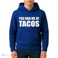 You Had Me At Tacos Kids Hoodie thumb 4