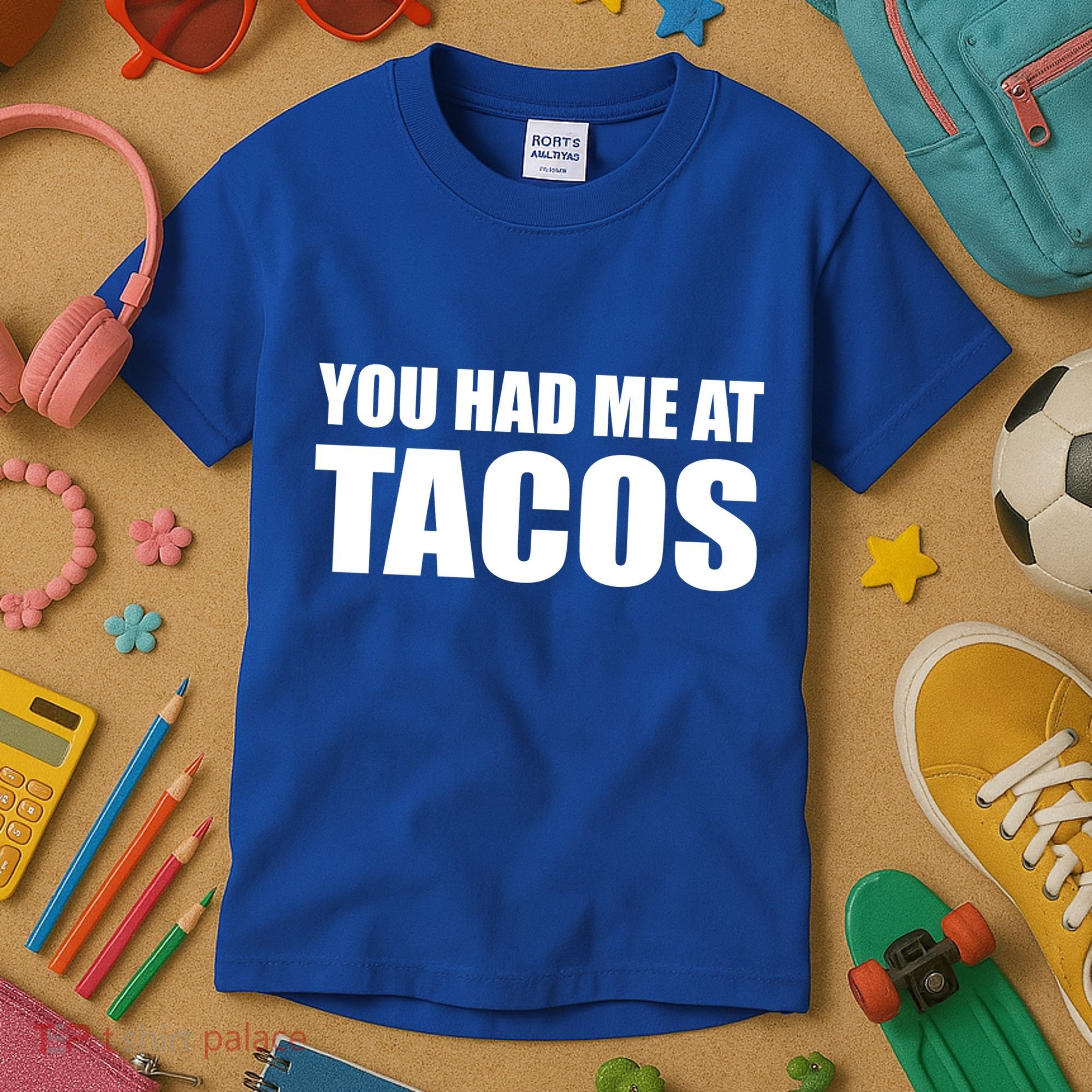 You Had Me At Tacos Kids T-Shirt