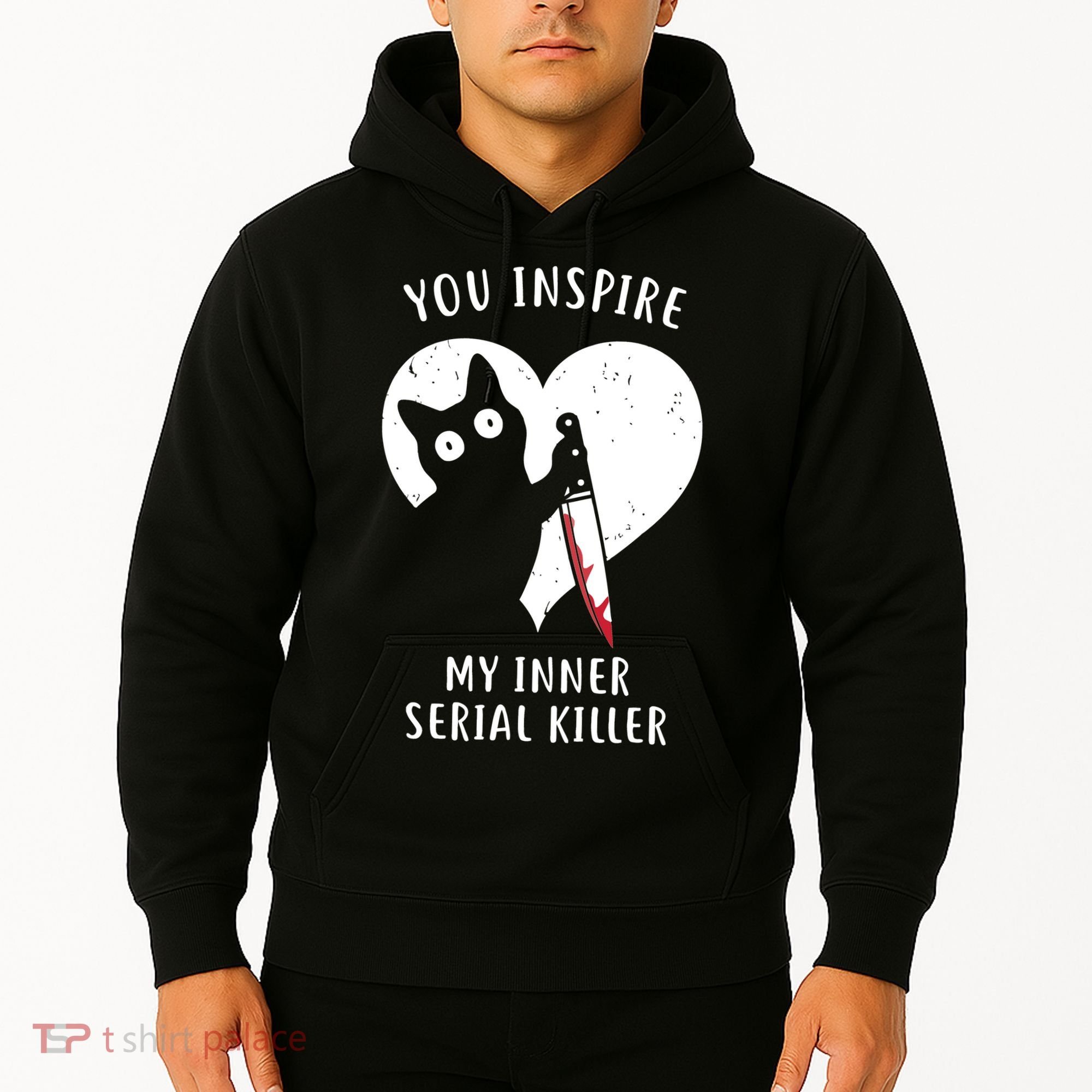 You Inspire My Inner Serial Killer Funny Cat Hoodie