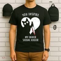 You Inspire My Inner Serial Killer Funny Cat T-Shirt thumb 6