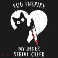 You Inspire My Inner Serial Killer Funny Cat Button thumb 1