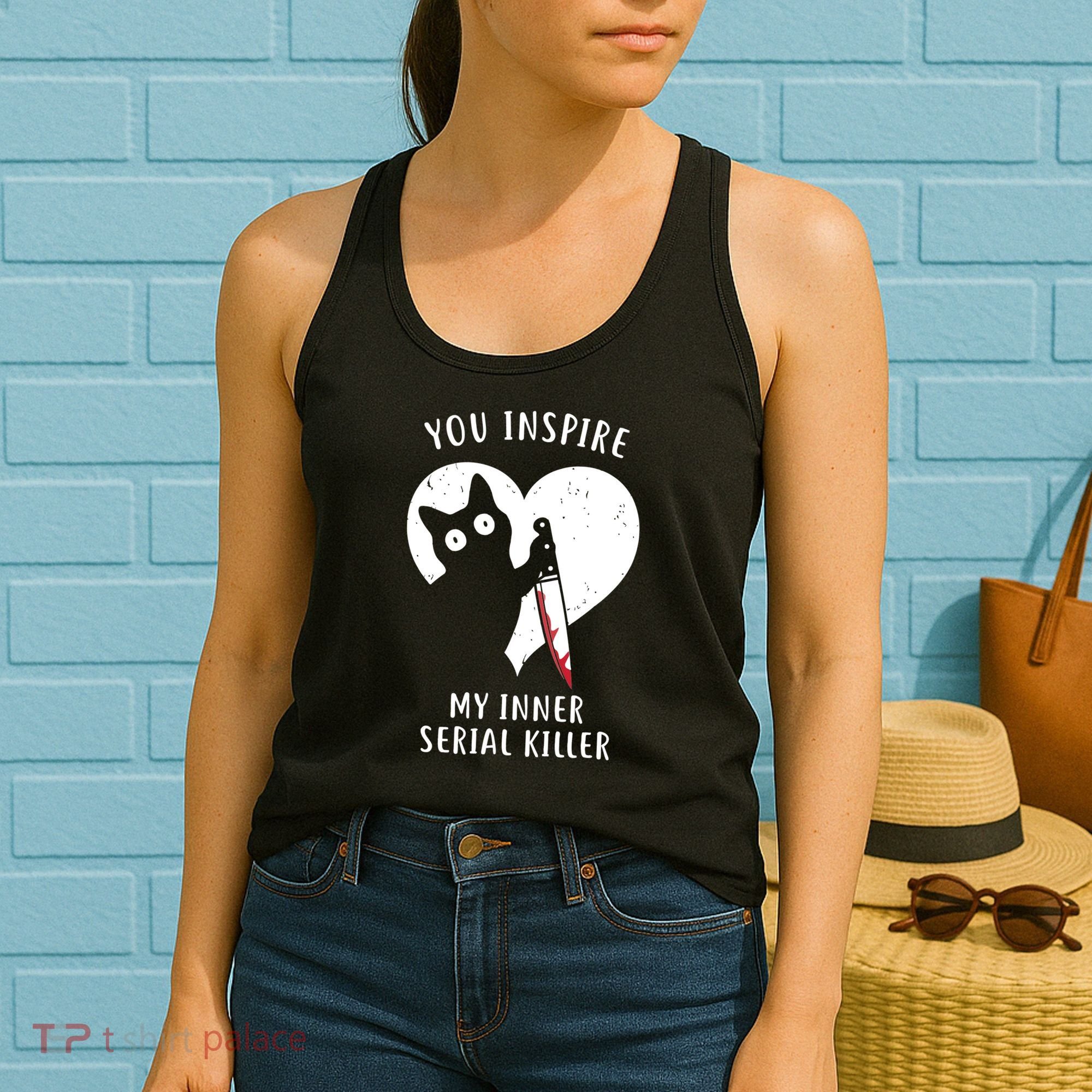 You Inspire My Inner Serial Killer Funny Cat Women's Tank Top