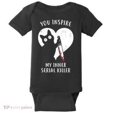 You Inspire My Inner Serial Killer Funny Cat Baby Bodysuit