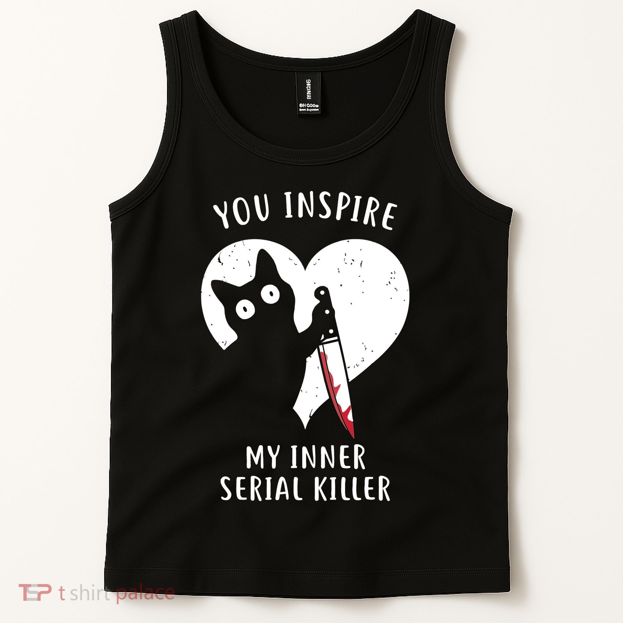 You Inspire My Inner Serial Killer Funny Cat Tank Top