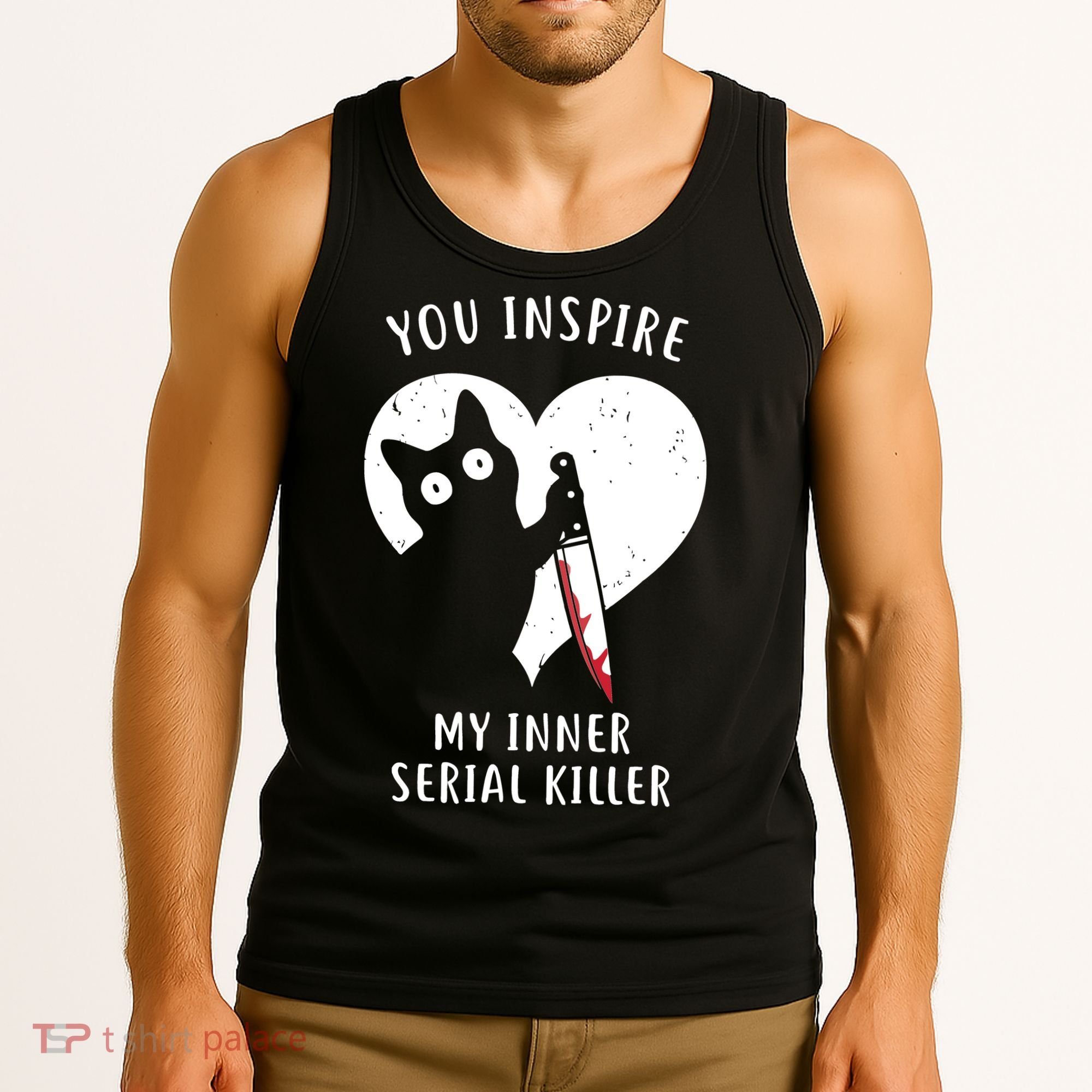 You Inspire My Inner Serial Killer Funny Cat Tank Top