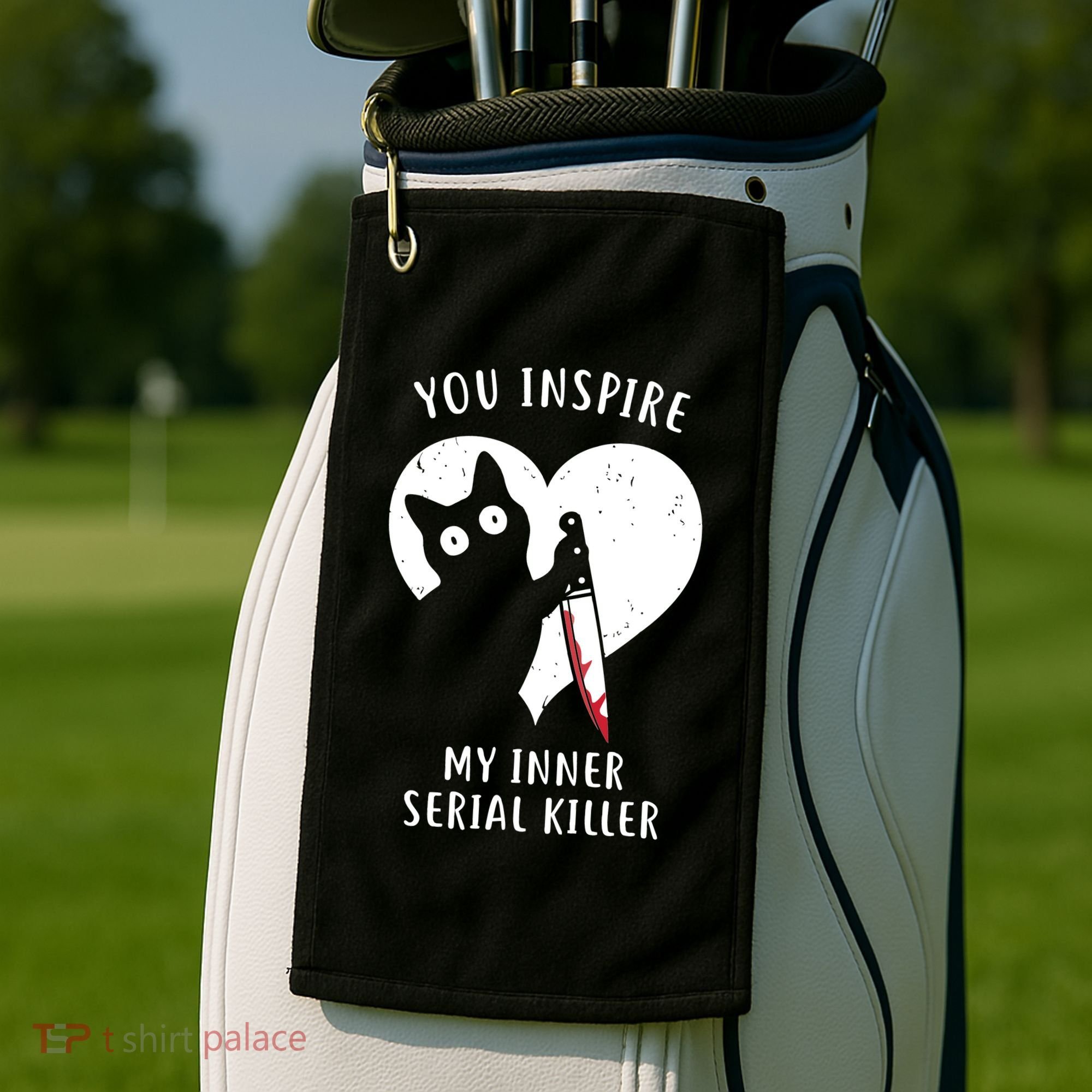 You Inspire My Inner Serial Killer Funny Cat Golf Towel