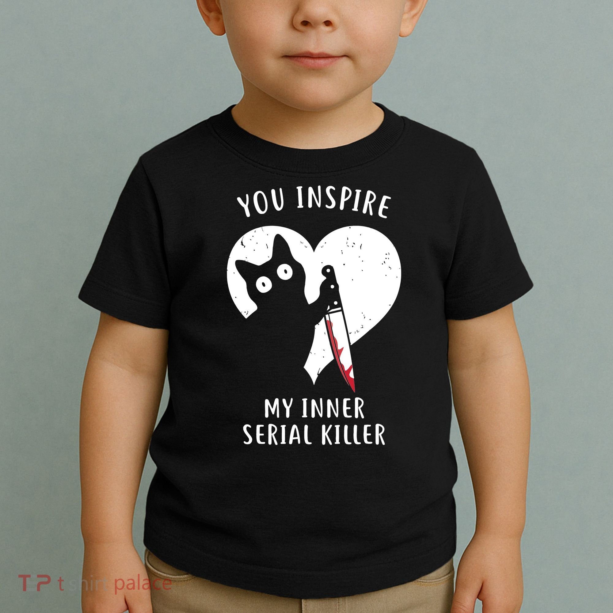 You Inspire My Inner Serial Killer Funny Cat Toddler T-Shirt