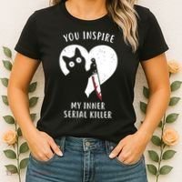 You Inspire My Inner Serial Killer Funny Cat Women's T-Shirt thumb 2