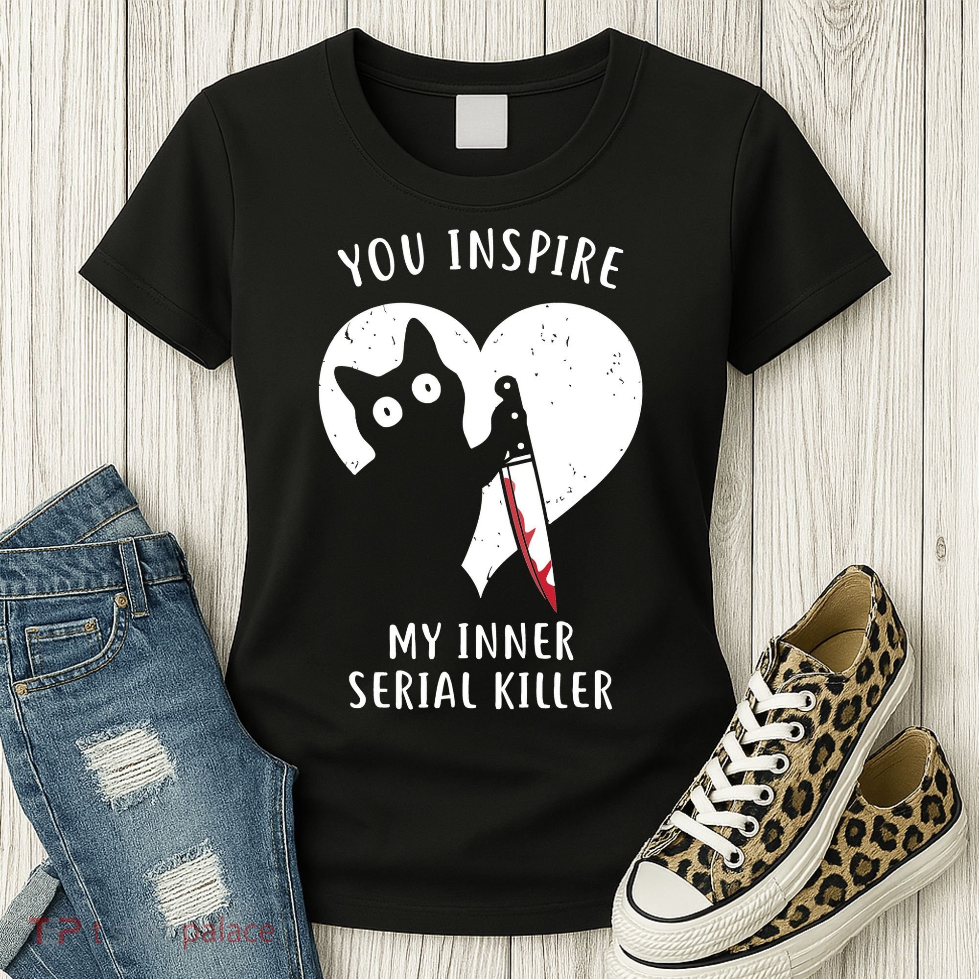 You Inspire My Inner Serial Killer Funny Cat Women's T-Shirt