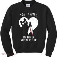 You Inspire My Inner Serial Killer Funny Cat Kids Sweatshirt thumb 0