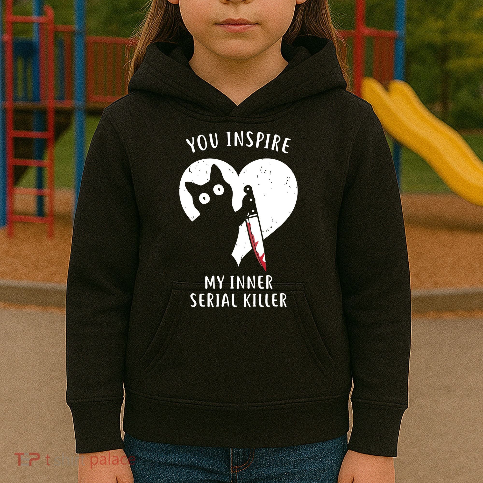 You Inspire My Inner Serial Killer Funny Cat Kids Hoodie