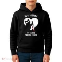 You Inspire My Inner Serial Killer Funny Cat Kids Hoodie thumb 4