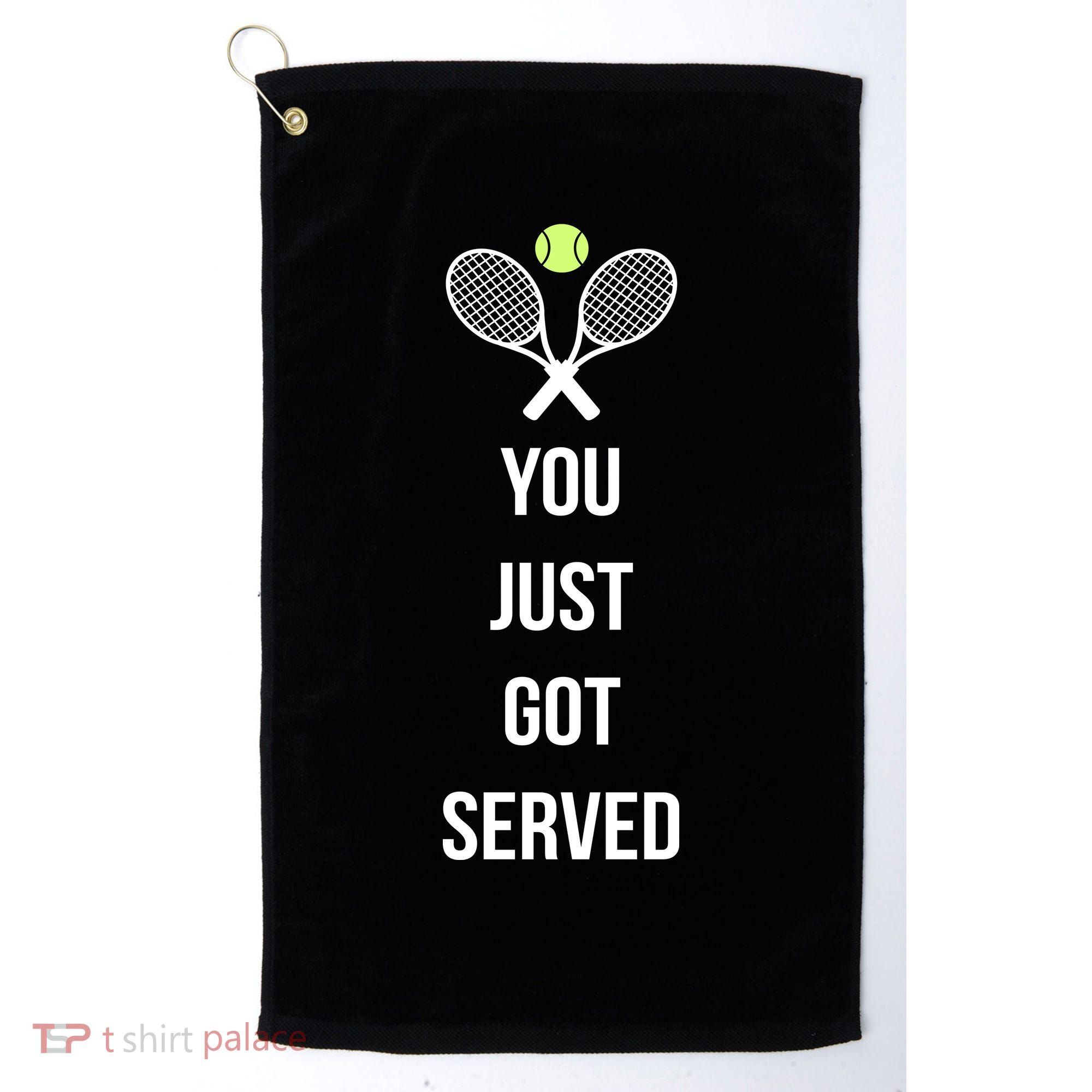 You Just Got Served Golf Towel
