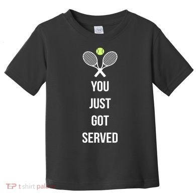 You Just Got Served Toddler T-Shirt