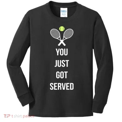 You Just Got Served Kids Long Sleeve Shirt