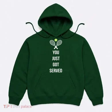 You Just Got Served Hoodie