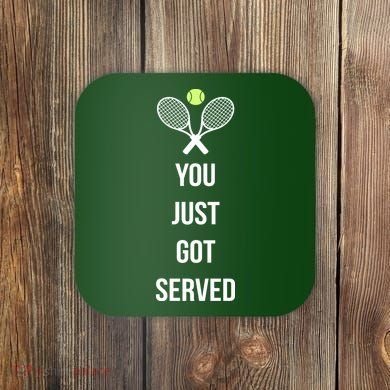 You Just Got Served Coaster