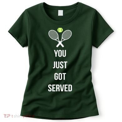 You Just Got Served Women's T-Shirt